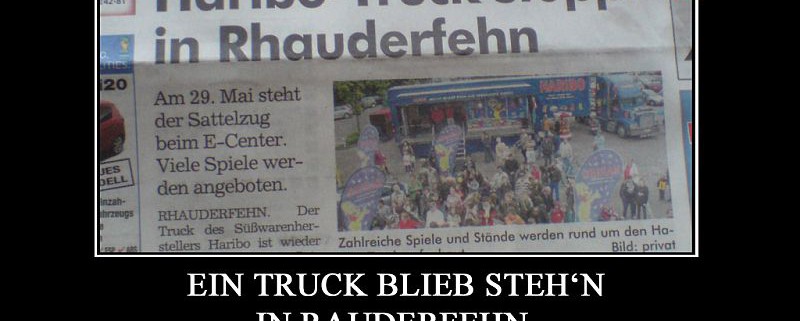 Nichtcomic: Ein Truck blieb steh'n in Rauderfehn ...